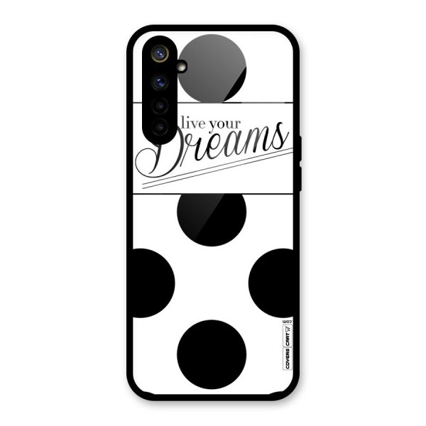 Live Your Dreams Glass Back Case for Realme 6