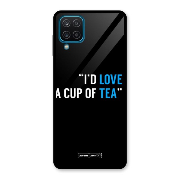 Love Tea Glass Back Case for Galaxy A12