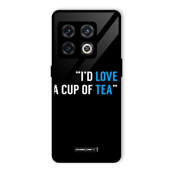 Love Tea Glass Back Case for OnePlus 10 Pro 5G