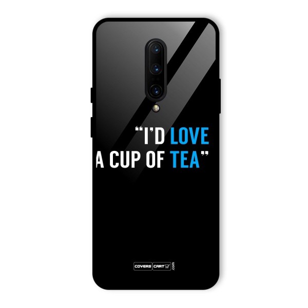 Love Tea Glass Back Case for OnePlus 7 Pro