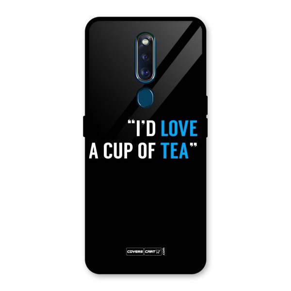 Love Tea Glass Back Case for Oppo F11 Pro