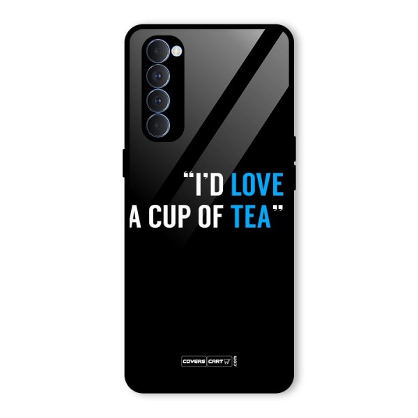 Love Tea Glass Back Case for Oppo Reno4 Pro