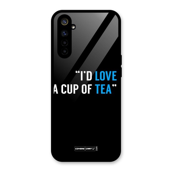 Love Tea Glass Back Case for Realme 6