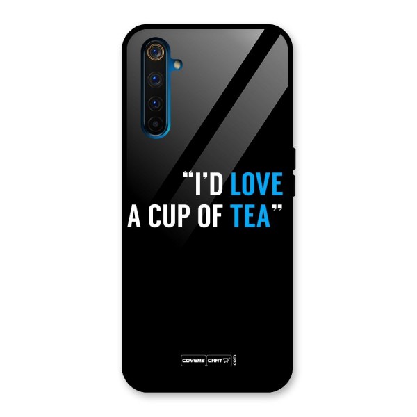 Love Tea Glass Back Case for Realme 6 Pro