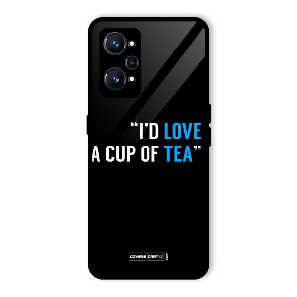 Love Tea Glass Back Case for Realme GT 2