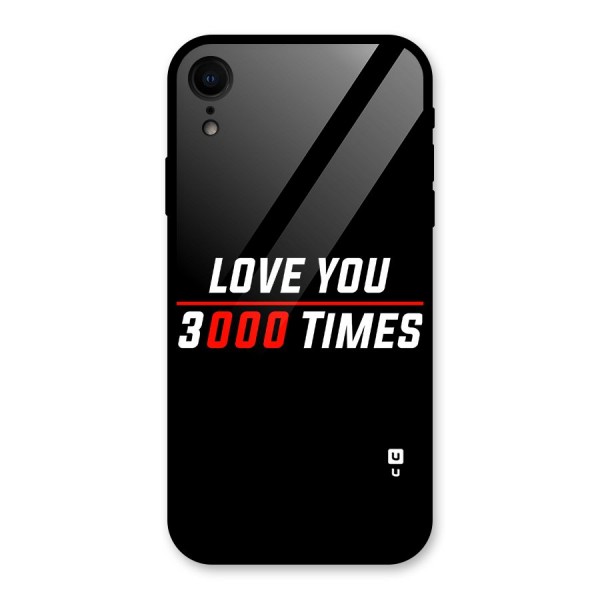 Love You 3000 Times Glass Back Case for XR