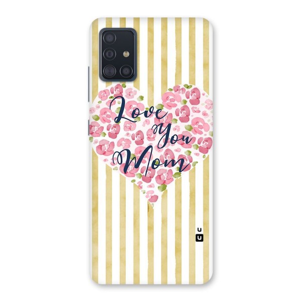 Love You Mom Back Case for Galaxy A51