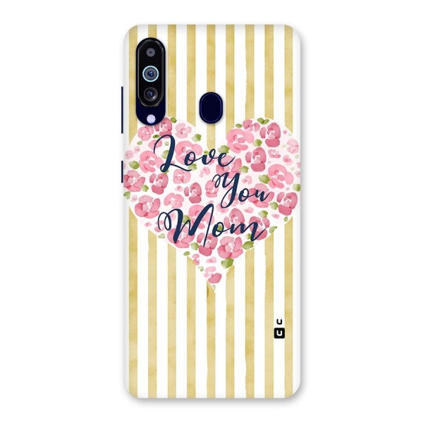 Love You Mom Back Case for Galaxy A60