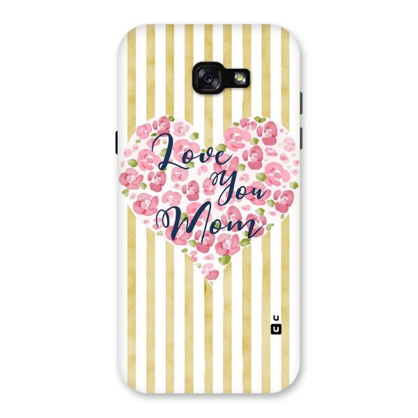 Love You Mom Back Case for Galaxy A7 (2017)