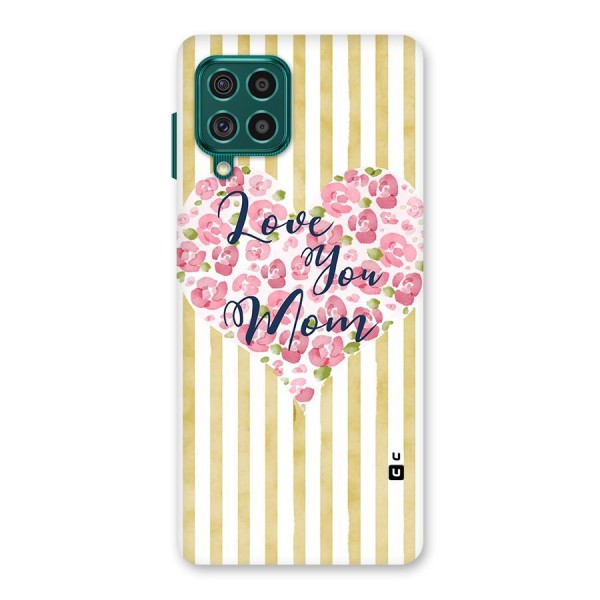 Love You Mom Back Case for Galaxy F62