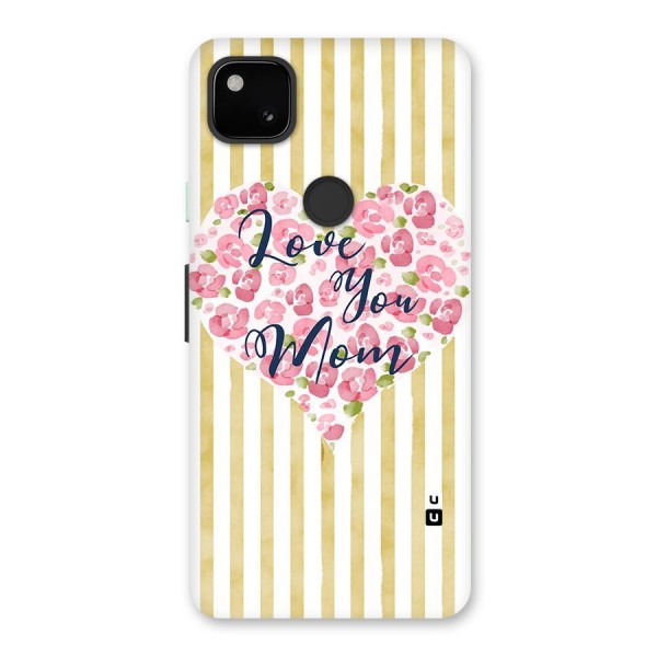 Love You Mom Back Case for Google Pixel 4a