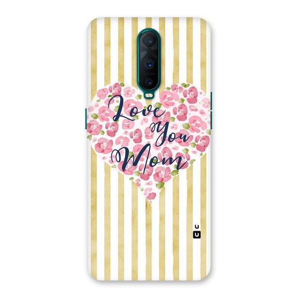 Love You Mom Back Case for Oppo R17 Pro