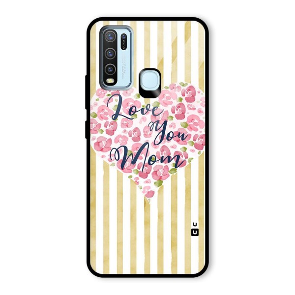 Love You Mom Glass Back Case for Vivo Y50