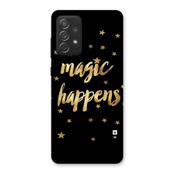 Magic Happens Back Case for Galaxy A72