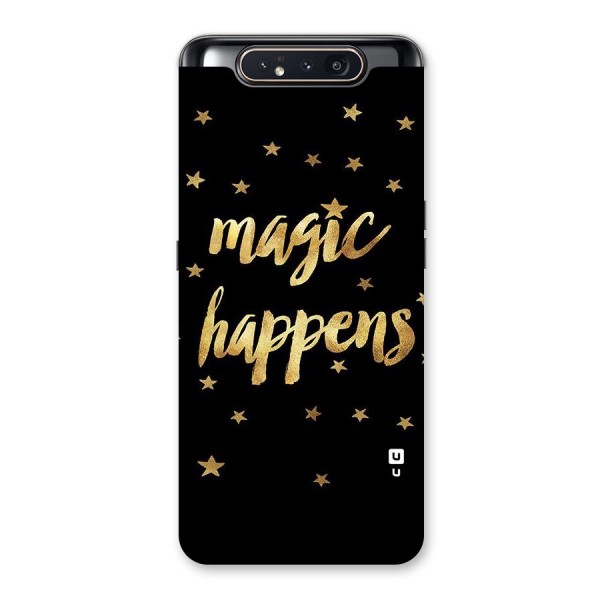 Magic Happens Back Case for Galaxy A80