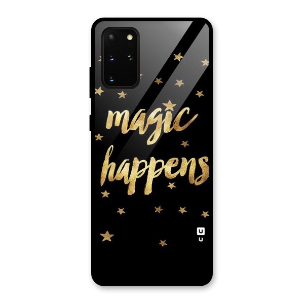 Magic Happens Glass Back Case for Galaxy S20 Plus