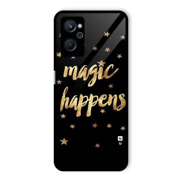 Magic Happens Glass Back Case for Realme 9i