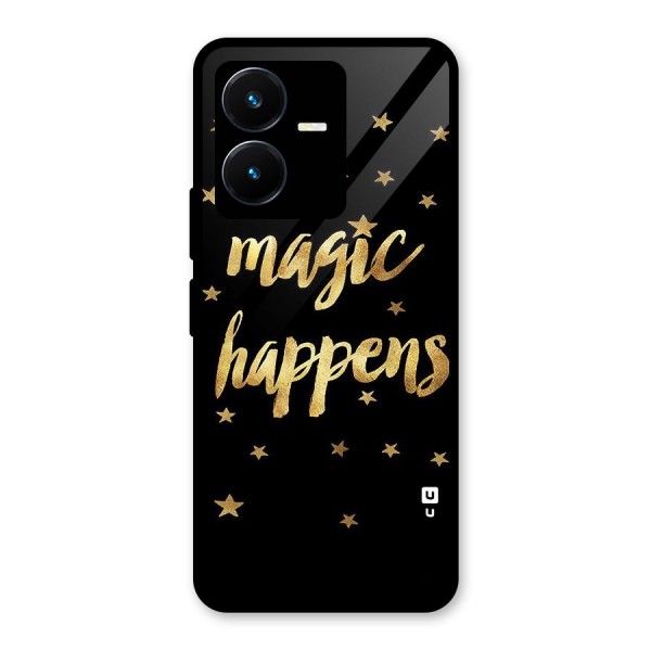 Magic Happens Glass Back Case for Vivo Y22