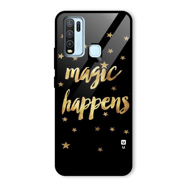 Magic Happens Glass Back Case for Vivo Y30