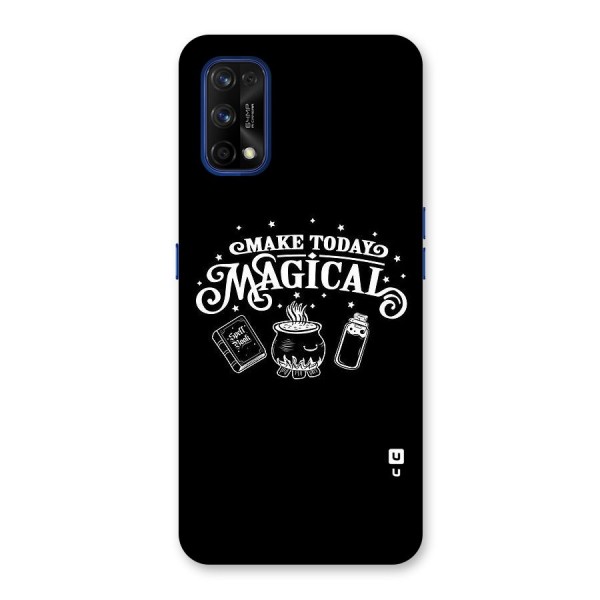 Make Today Magical Back Case for Realme 7 Pro