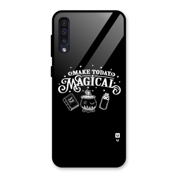 Make Today Magical Glass Back Case for Galaxy A50s