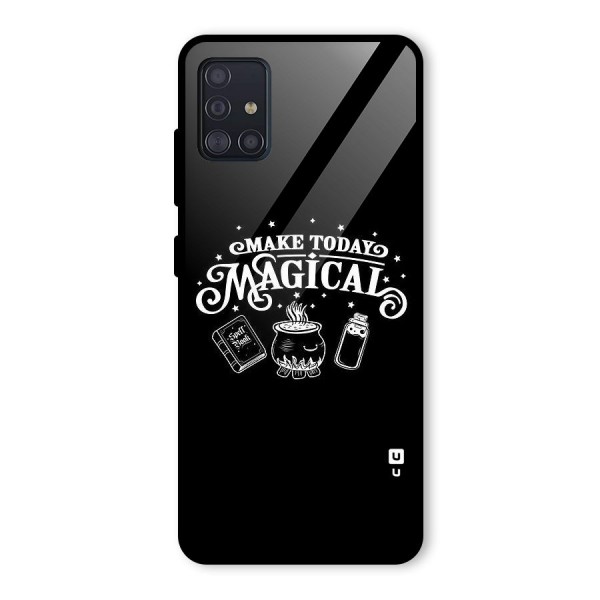 Make Today Magical Glass Back Case for Galaxy A51