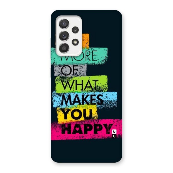 Makes You Happy Back Case for Galaxy A52