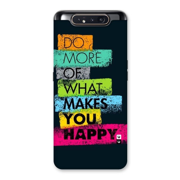 Makes You Happy Back Case for Galaxy A80