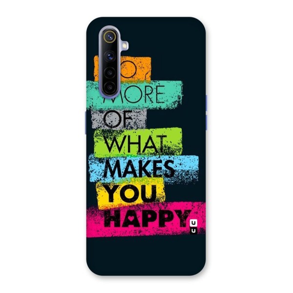 Makes You Happy Back Case for Realme 6