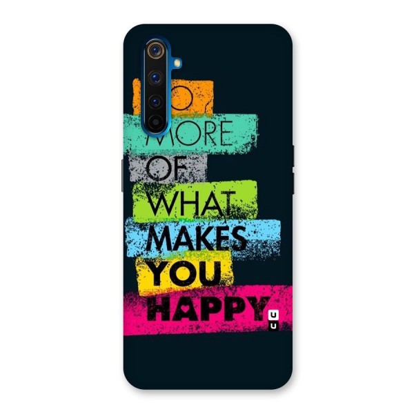 Makes You Happy Back Case for Realme 6 Pro