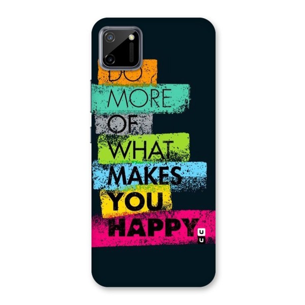 Makes You Happy Back Case for Realme C11