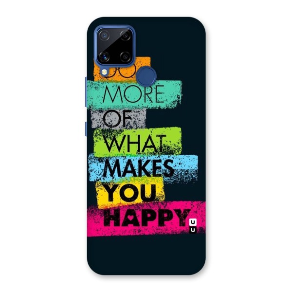 Makes You Happy Back Case for Realme C12