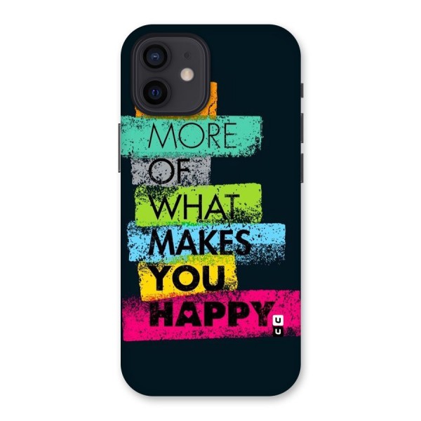 Makes You Happy Back Case for iPhone 12