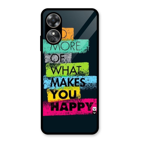 Makes You Happy Glass Back Case for Oppo A17