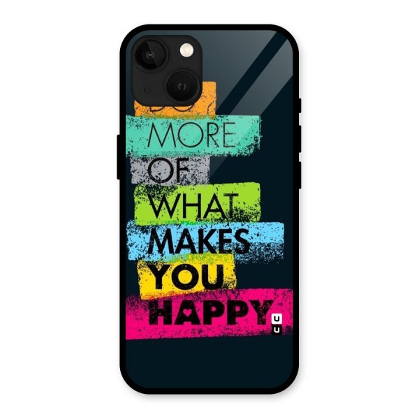 Makes You Happy Glass Back Case for iPhone 13