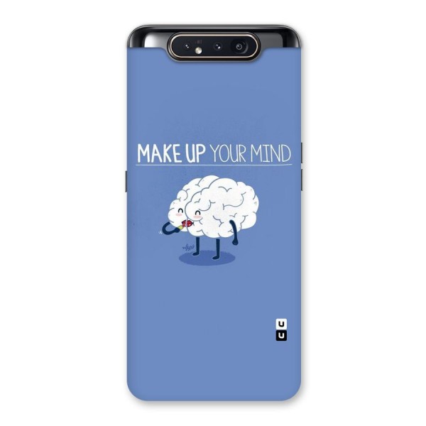 Makeup Your Mind Back Case for Galaxy A80