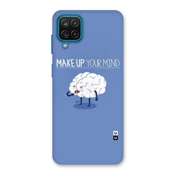 Makeup Your Mind Back Case for Galaxy F12