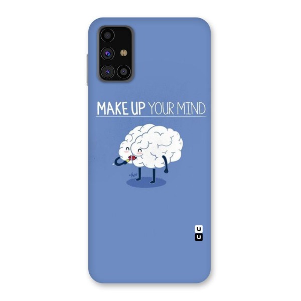 Makeup Your Mind Back Case for Galaxy M31s