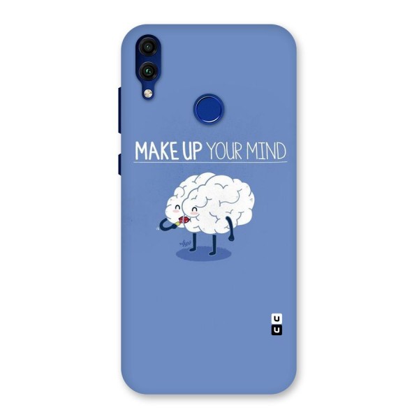 Makeup Your Mind Back Case for Honor 8C