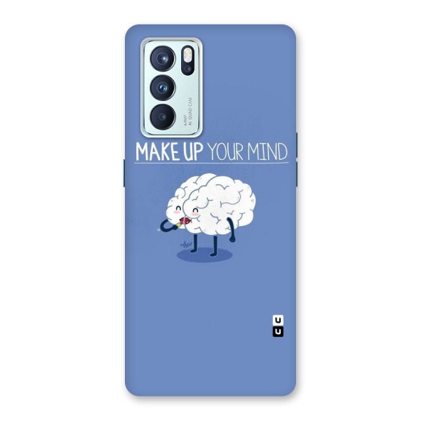 Makeup Your Mind Back Case for Oppo Reno6 Pro 5G