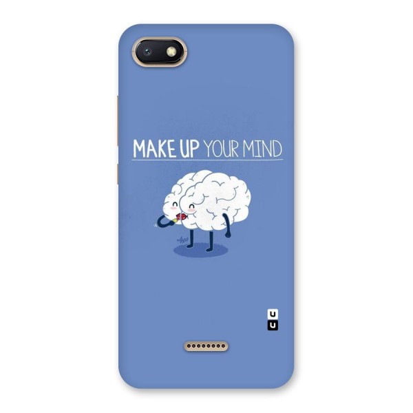 Makeup Your Mind Back Case for Redmi 6A