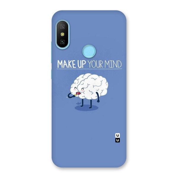 Makeup Your Mind Back Case for Redmi 6 Pro