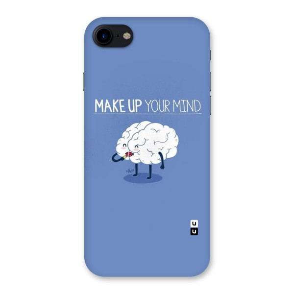 Makeup Your Mind Back Case for iPhone SE 2020