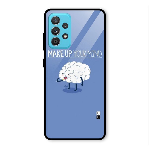 Makeup Your Mind Glass Back Case for Galaxy A52s 5G