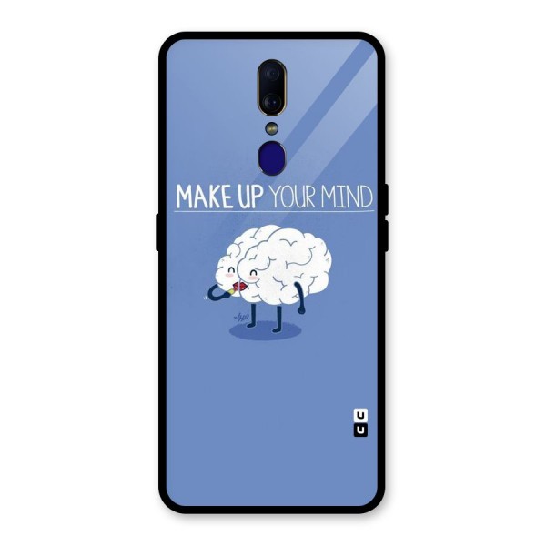 Makeup Your Mind Glass Back Case for Oppo F11