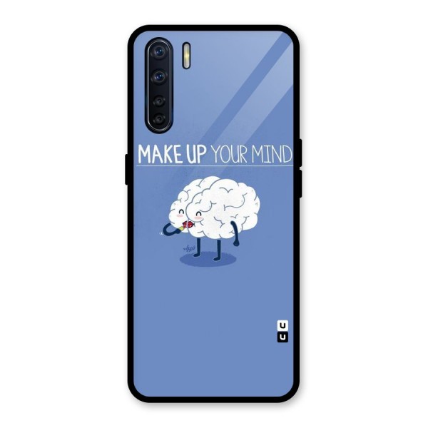 Makeup Your Mind Glass Back Case for Oppo F15