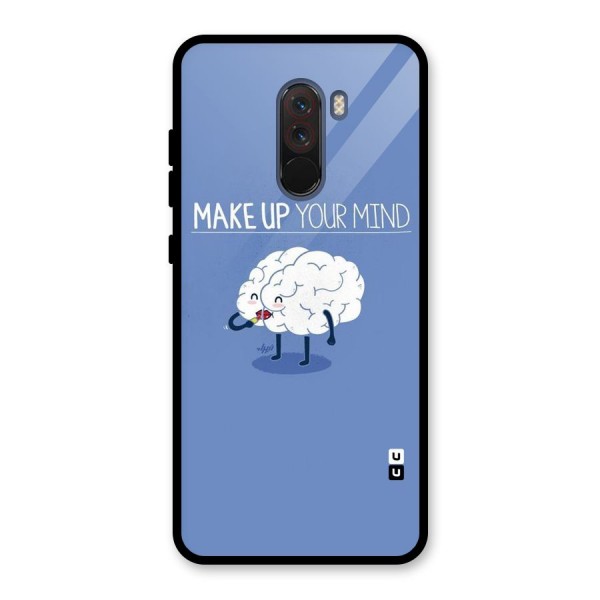 Makeup Your Mind Glass Back Case for Poco F1