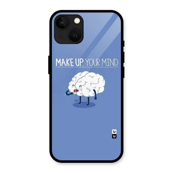 Makeup Your Mind Glass Back Case for iPhone 13