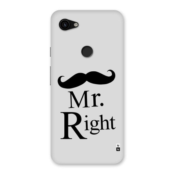 Mr. Right. Back Case for Google Pixel 3a XL