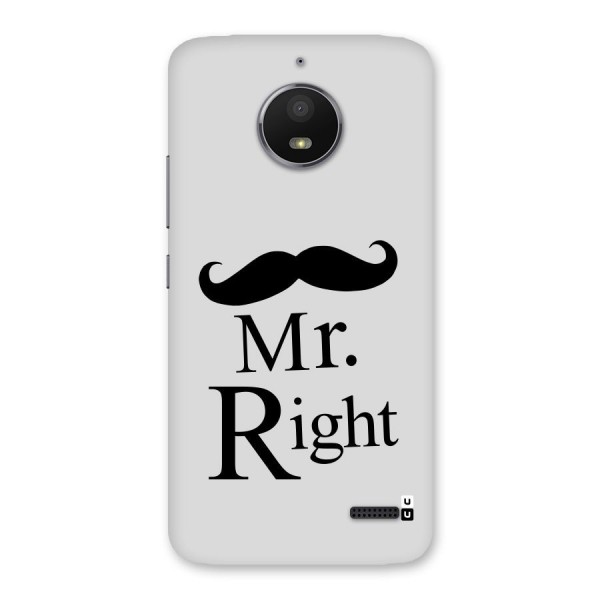 Mr. Right. Back Case for Moto E4